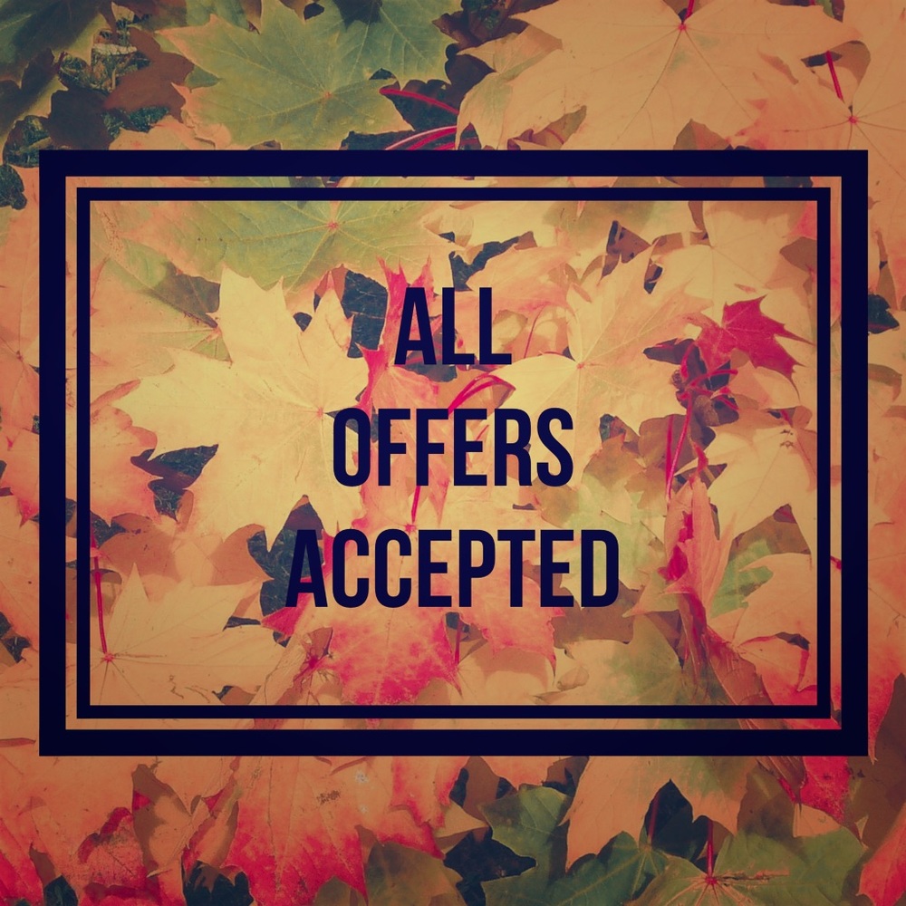 All Offers Accepted!!